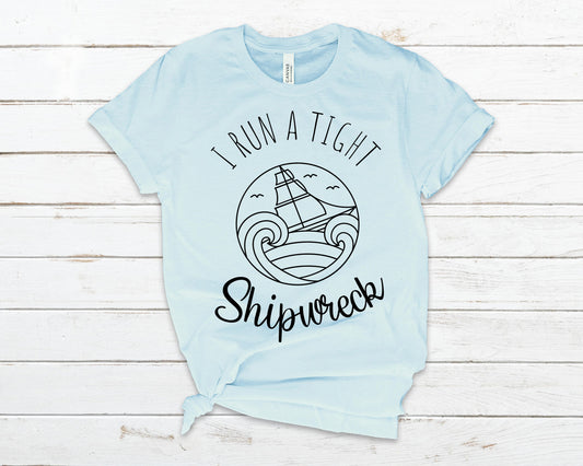 I run a tight shipwreck
