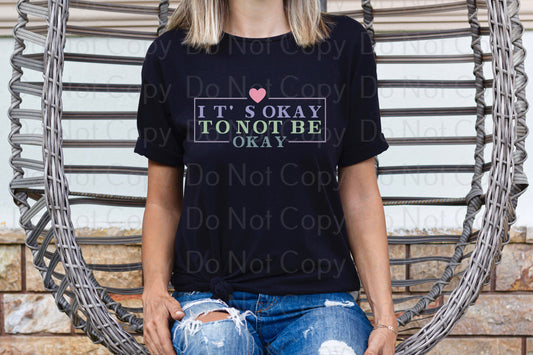 It's okay to not be okay with heart *DREAM TRANSFER* DTF