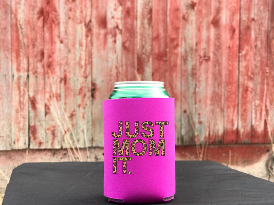 Just mom it Koozie size *DREAM TRANSFER* DTF