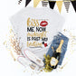 Kiss me now midnight is past my bedtime - New Years