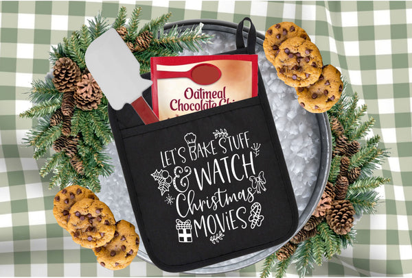 Let's bake stuff & watch Christmas movies - Pot holder size