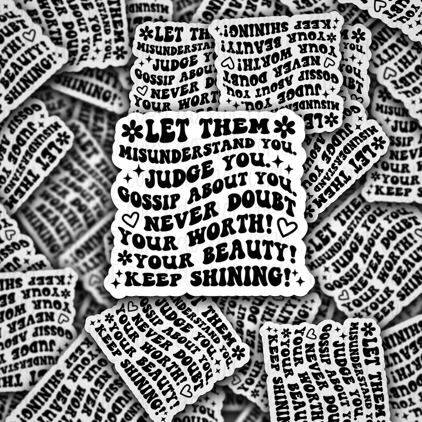 Let them misunderstand you Die cut sticker 3-5 Business Day TAT
