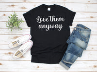 Love them anyway
