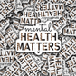 Mental health matters leopard Die cut sticker 3-5 Business Day TAT