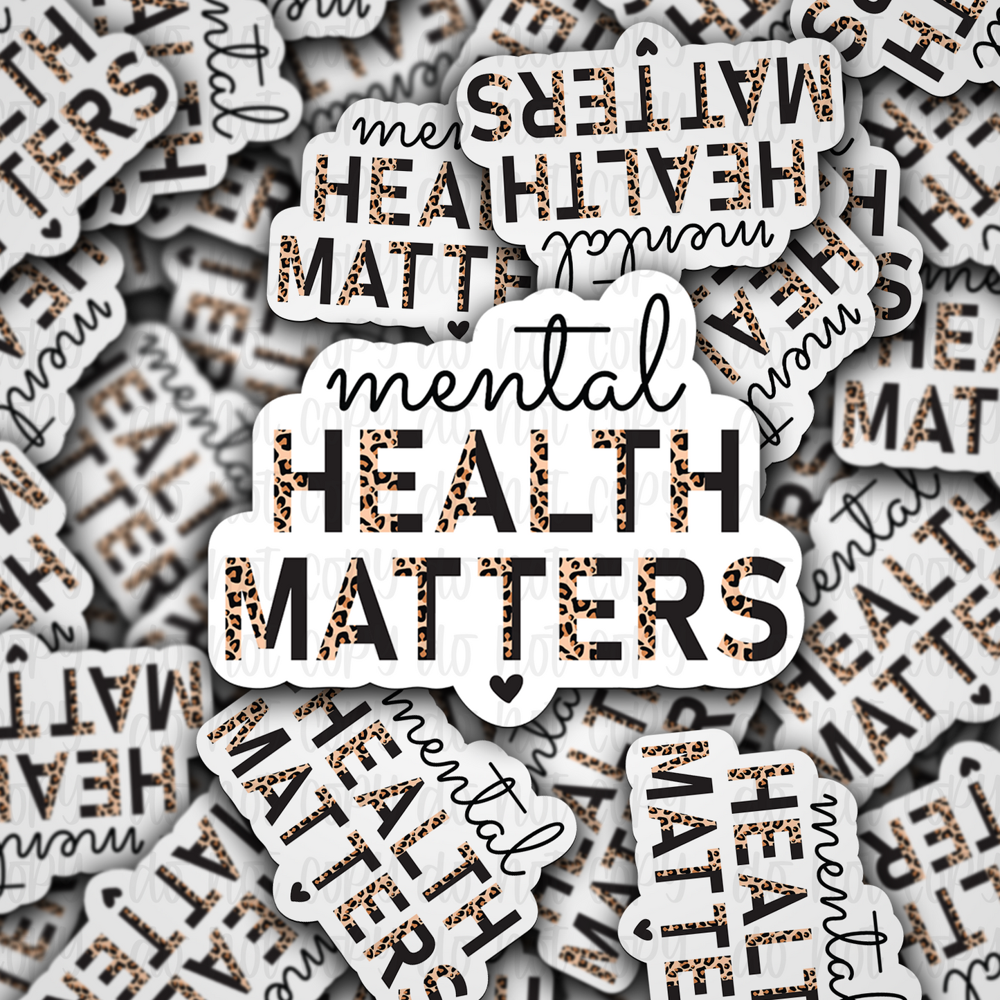 Mental health matters leopard Die cut sticker 3-5 Business Day TAT