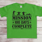 Mission 100 days complete - toddler/youth size
