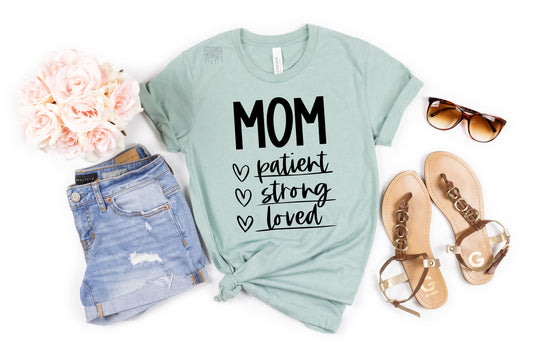 Mom patient strong loved