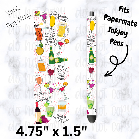 I have mixed drinks about feelings pen wrap