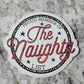 Proud member of the naughty list Die cut sticker 3-5 Business Day TAT.