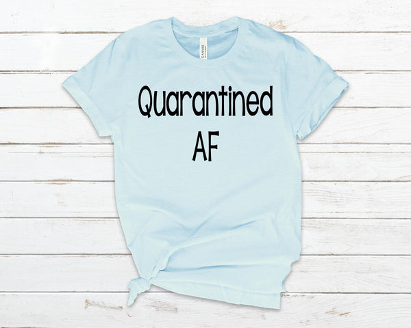 Quarantined AF