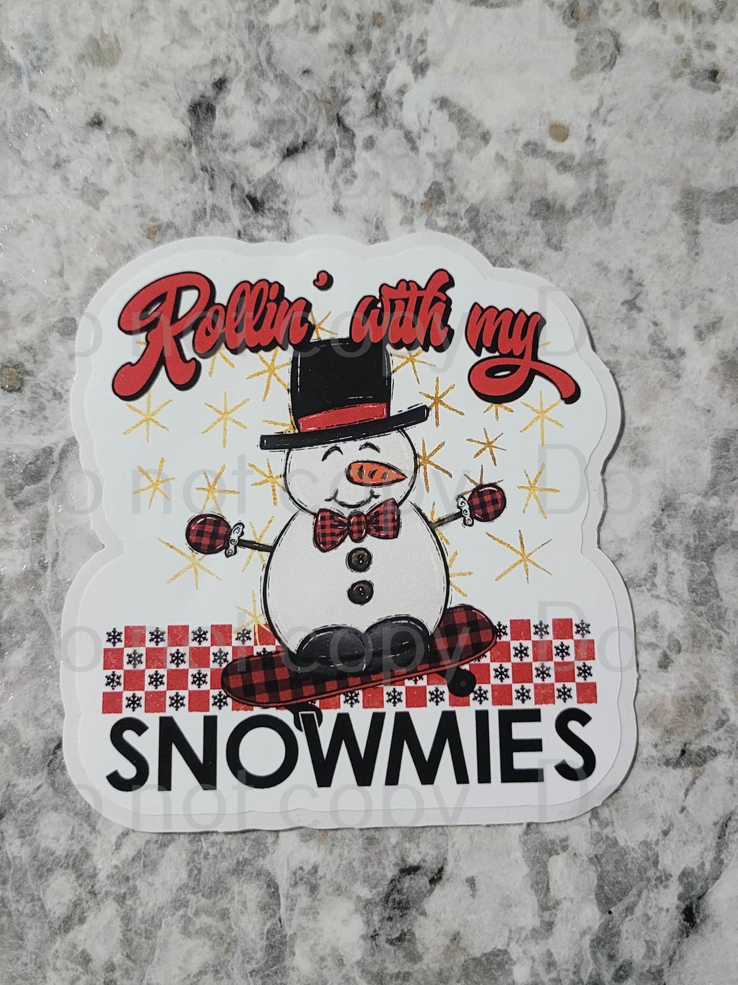 Rollin' with my snowmies Die cut sticker 3-5 Business Day TAT.