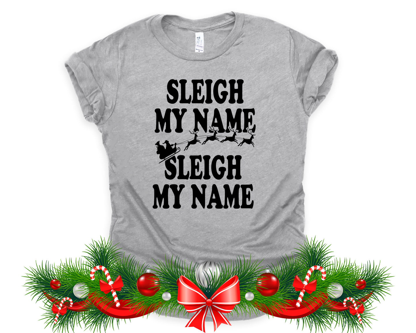Sleigh my name sleigh my name