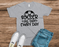 Soccer all day everyday