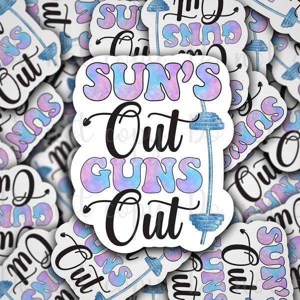 Sun's out gun's out working gym Die cut sticker 3-5 Business Day TAT