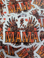 Thankful Mama with wings Fall Die cut sticker 3-5 Business Day TAT.