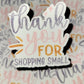 Thank you for shopping small light pink, silver and gold Die cut sticker 3-5 Business Day TAT