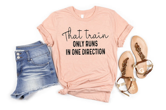 That train only runs in one direction