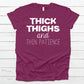 Thick thighs and thin patience