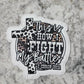 This is how I fight my battles cow print cross Die cut sticker 3-5 Business Day TAT.