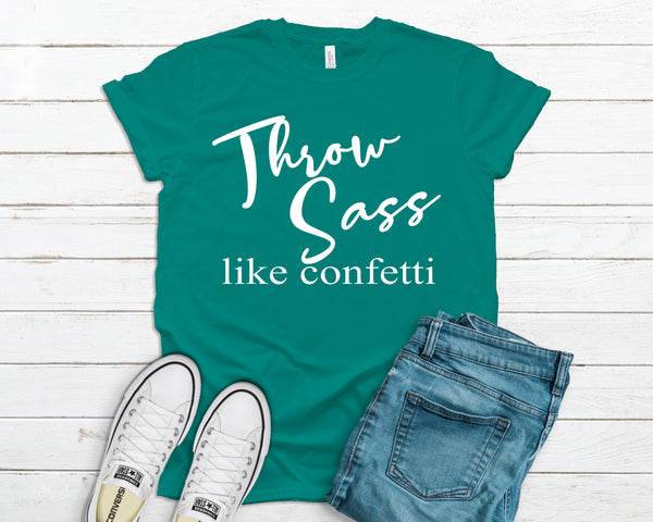Throw sass like confetti