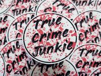 True crime junkie die cut sticker 3-5 Business Day TAT