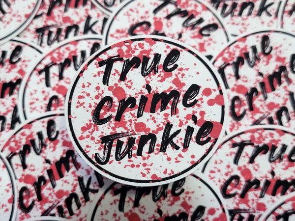 True crime junkie die cut sticker 3-5 Business Day TAT