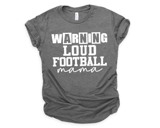 Warning loud football mama