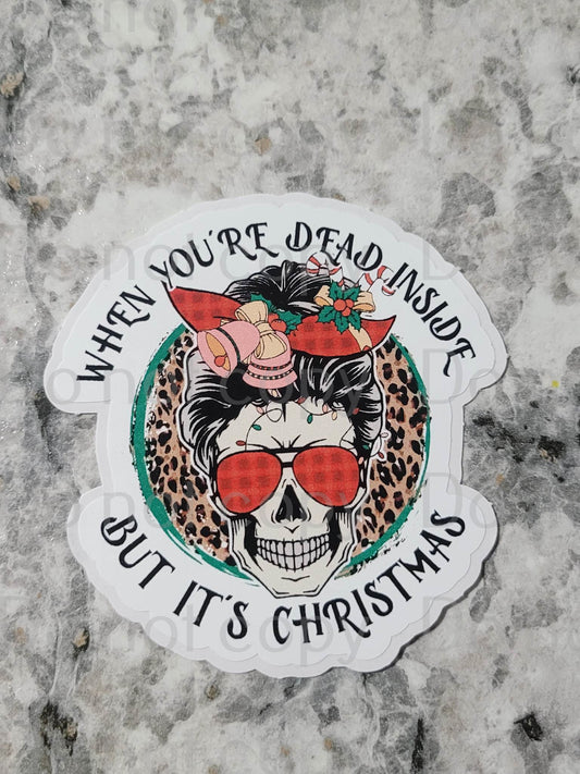 When you're dead inside but it's Christmas messy bun skull Die cut sticker 3-5 Business Day TAT.