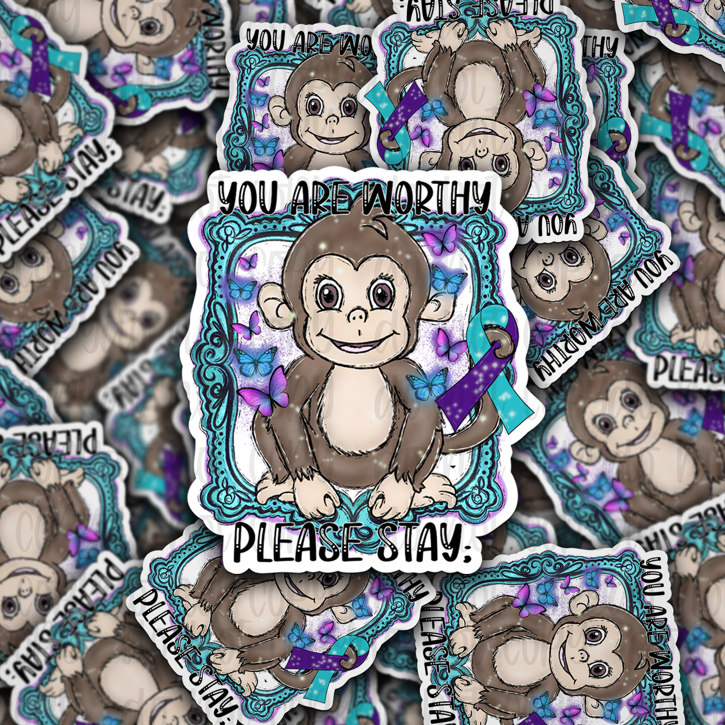 You are worthy please stay suicide awareness Die cut sticker 3-5 Business Day TAT