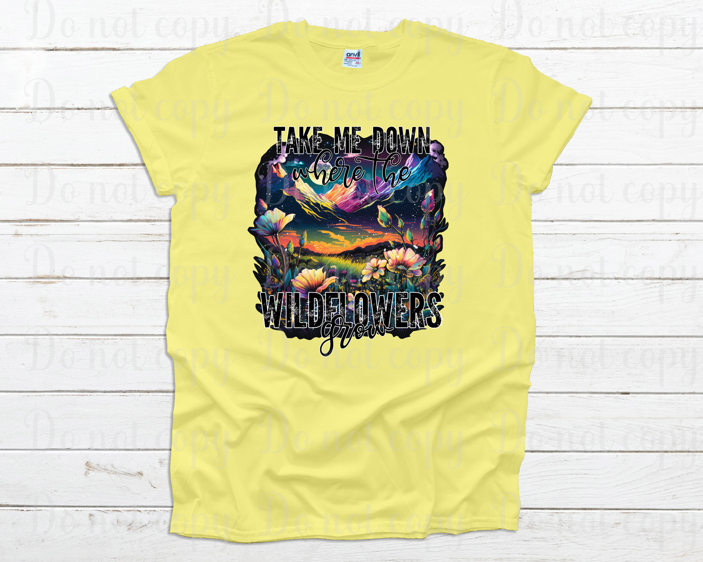 Take me down where the wildflowers grow *DREAM TRANSFER* DTF