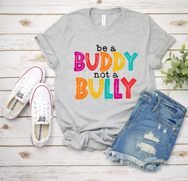 Be a buddy not a bully *DREAM TRANSFER* DTF