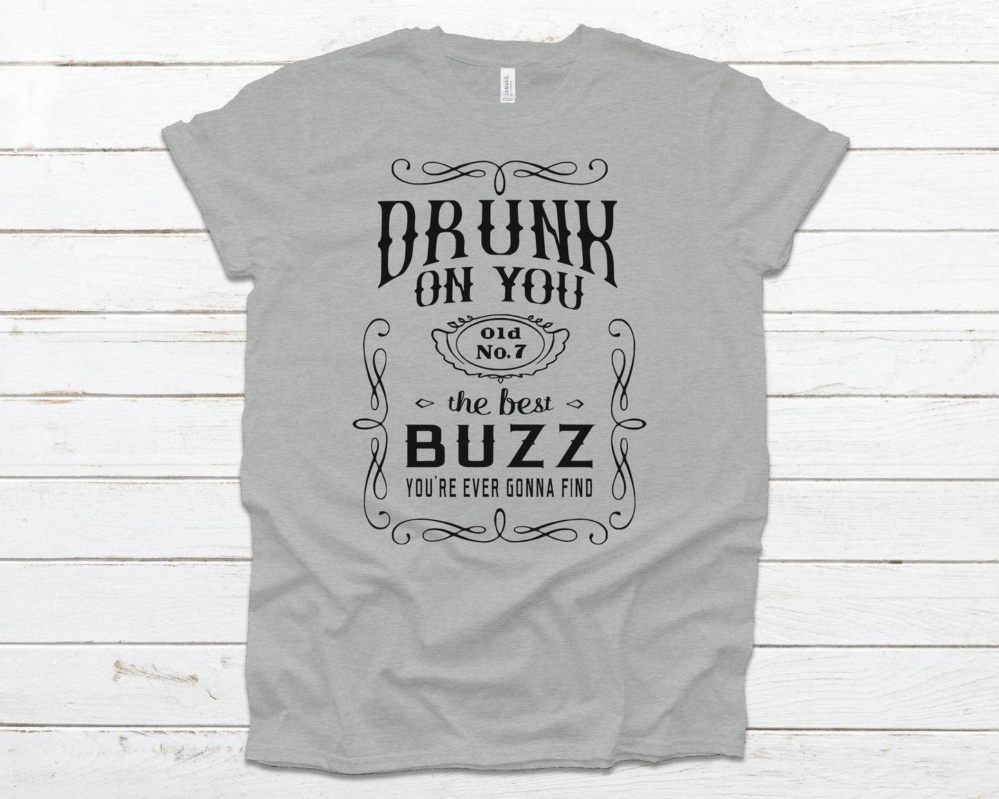 Drunk on you best buzz you're ever gonna find
