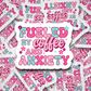 Fueled by coffee and anxiety Die cut sticker 3-5 Business Day TAT