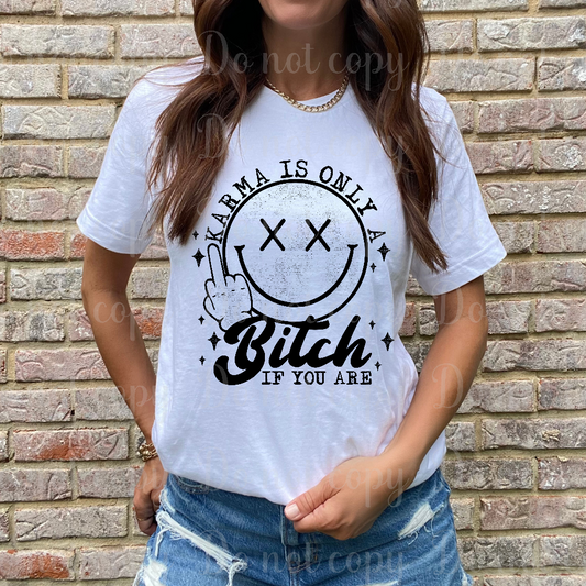 Karma is only a bitch if you are *DREAM TRANSFER* DTF