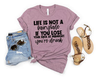 Life is not a fairytale if you lose your shoe at midnight you're drunk