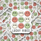 Lucky Vibes St. Patrick's Day Die cut sticker 3-5 Business Day TAT