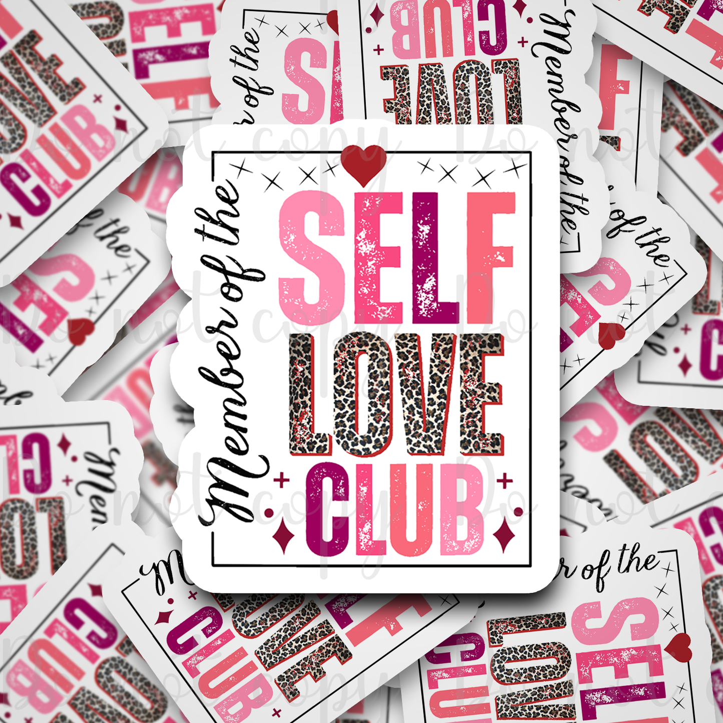 Member of the self love club Die cut sticker 3-5 Business Day TAT