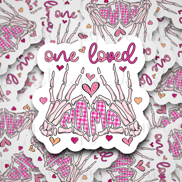 One loved Mama skeleton hand Die cut sticker 3-5 Business Day TAT