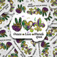 Peace love Mardi Gras Die cut sticker 3-5 Business Day TAT