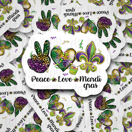 Peace love Mardi Gras Die cut sticker 3-5 Business Day TAT