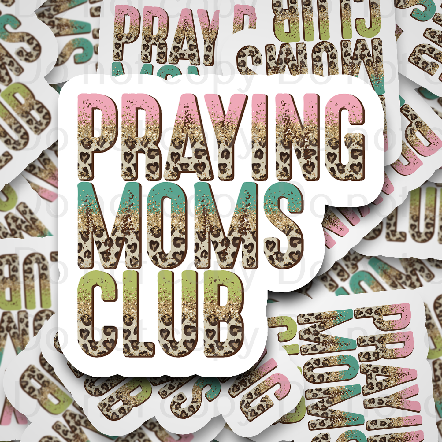 Praying Moms club leopard Die cut sticker 3-5 Business Day TAT