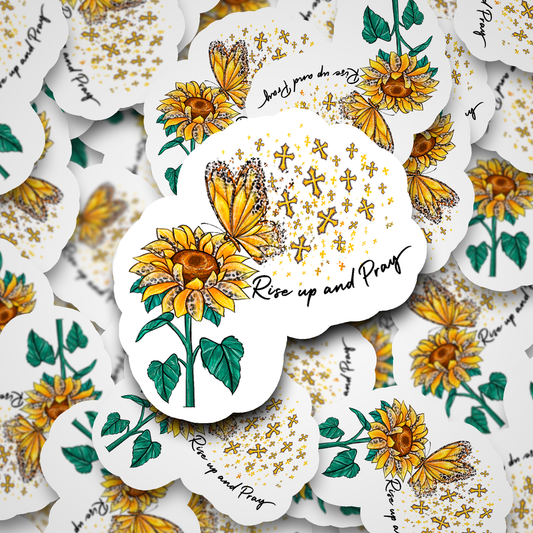 Rise up and pray sunflower Die cut sticker 3-5 Business Day TAT