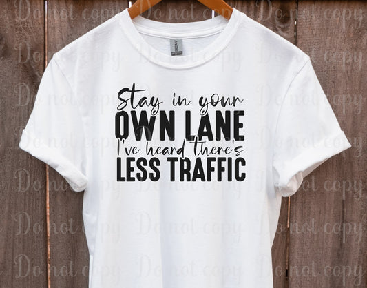 Stay in your own lane I hear there's less traffic *DREAM TRANSFER* DTF