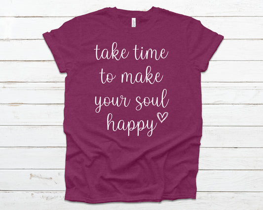 Take time to make your soul happy