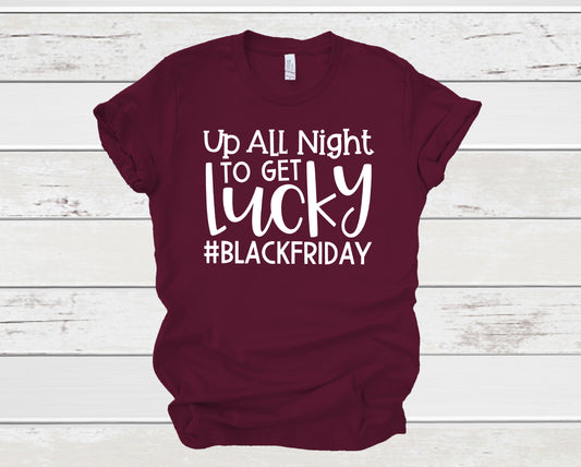 Up all night to get lucky Black Friday