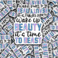 Wake up beauty it's time to beast working gym Die cut sticker 3-5 Business Day TAT