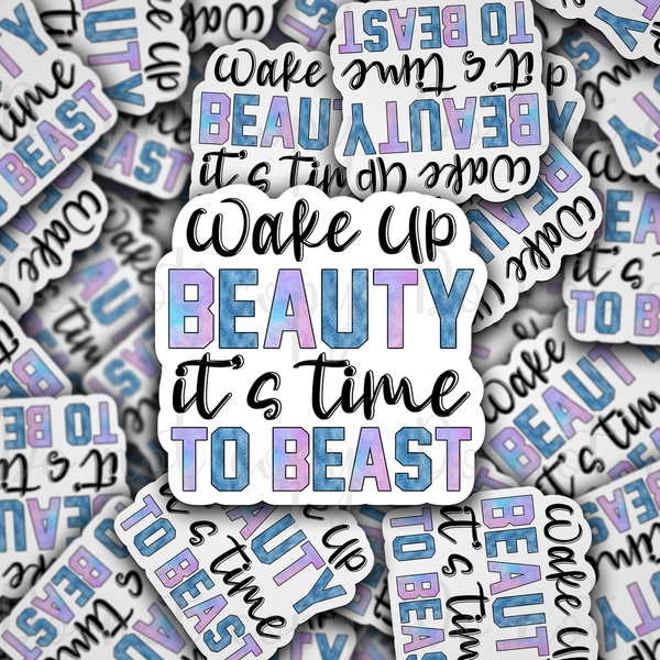 Wake up beauty it's time to beast working gym Die cut sticker 3-5 Business Day TAT