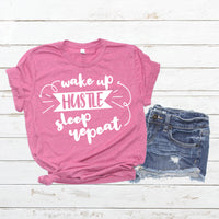 Wake up hustle sleep repeat