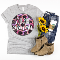 You are enough floral *DREAM TRANSFER* DTF