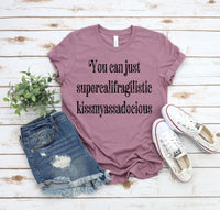 You can just kiss my ass a docious